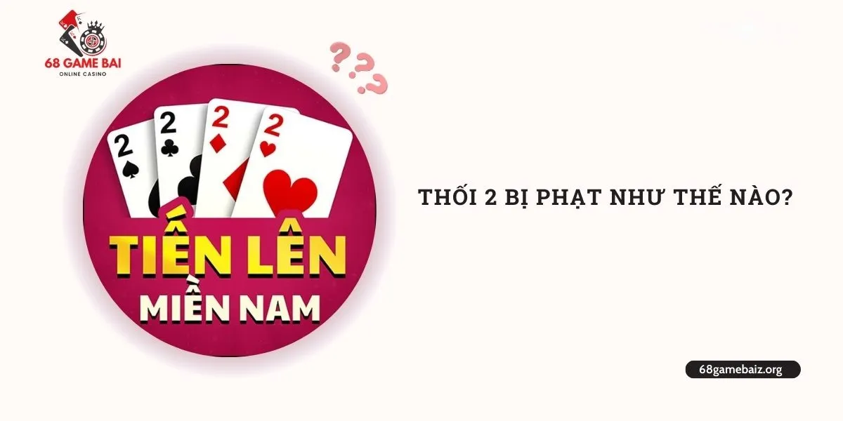 thoi-2-bi-phat-nhu-the-nao