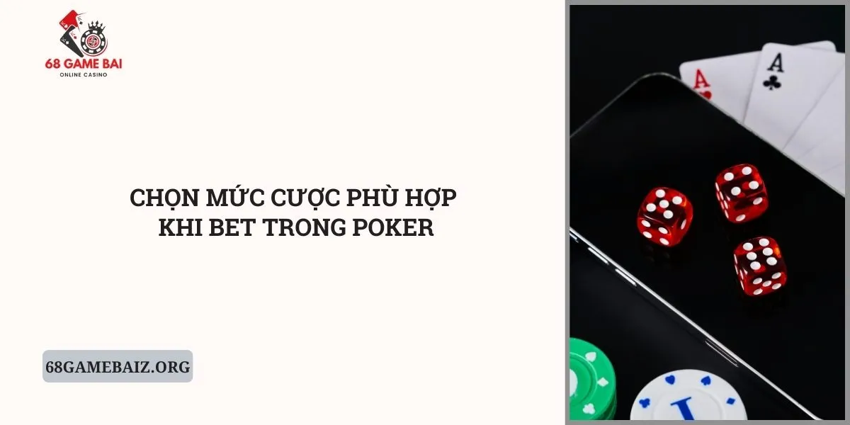 chon-muc-cuoc-phu-hop-khi-bet-trong-poker