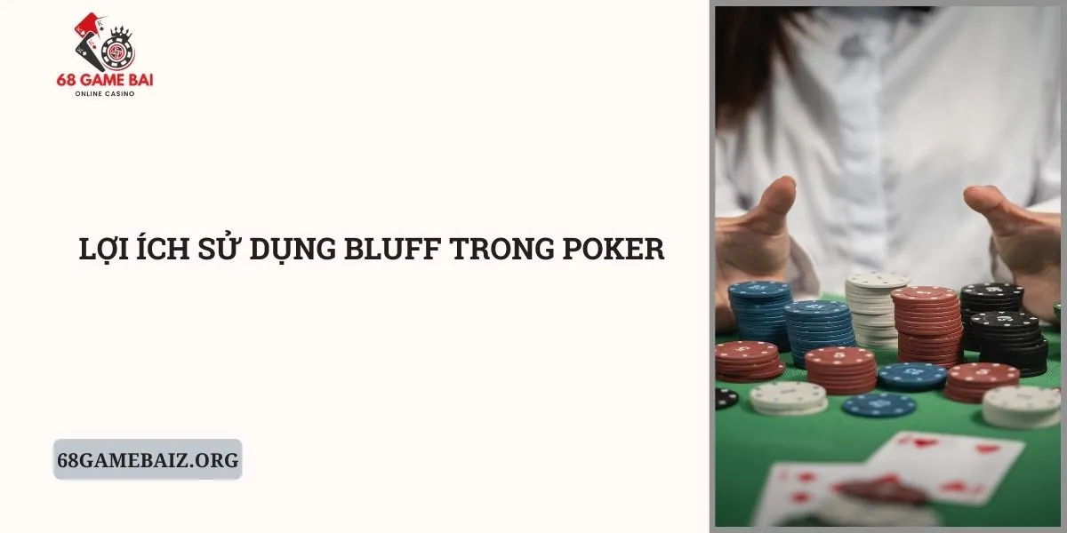 loi-ich-su-dung-bluff-trong-poker