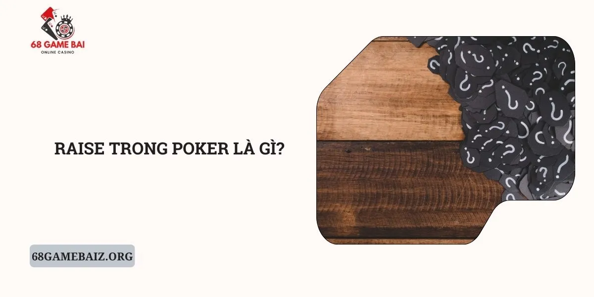 raise-trong-poker-la-gi