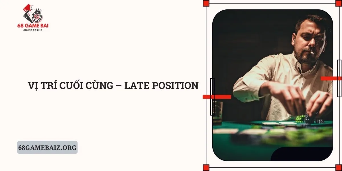 vi-tri-cuoi-cung-late-position